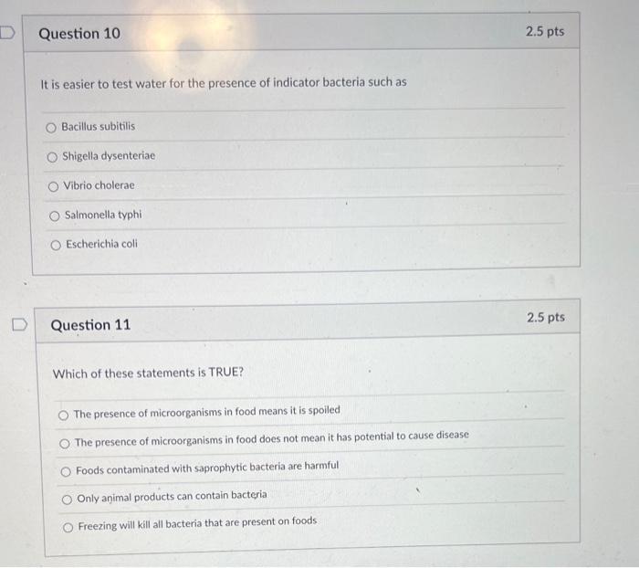 D Question 10 It Is Easier To Test Water For The Presence Of Indicator Bacteria Such As Bacillus Subitilis Shigella Dyse 1