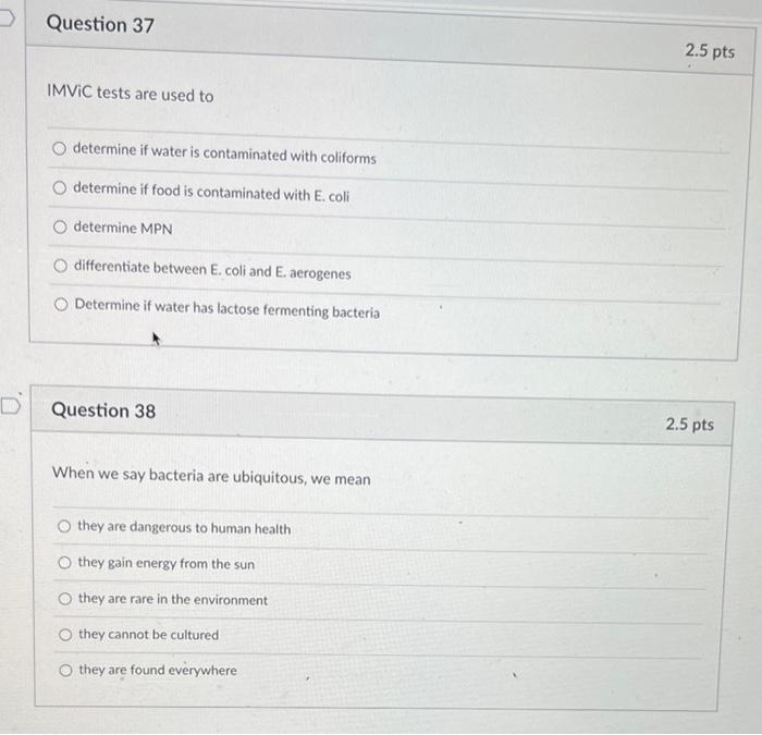 D Question 37 Imvic Tests Are Used To Determine If Water Is Contaminated With Coliforms O Determine If Food Is Contamina 1