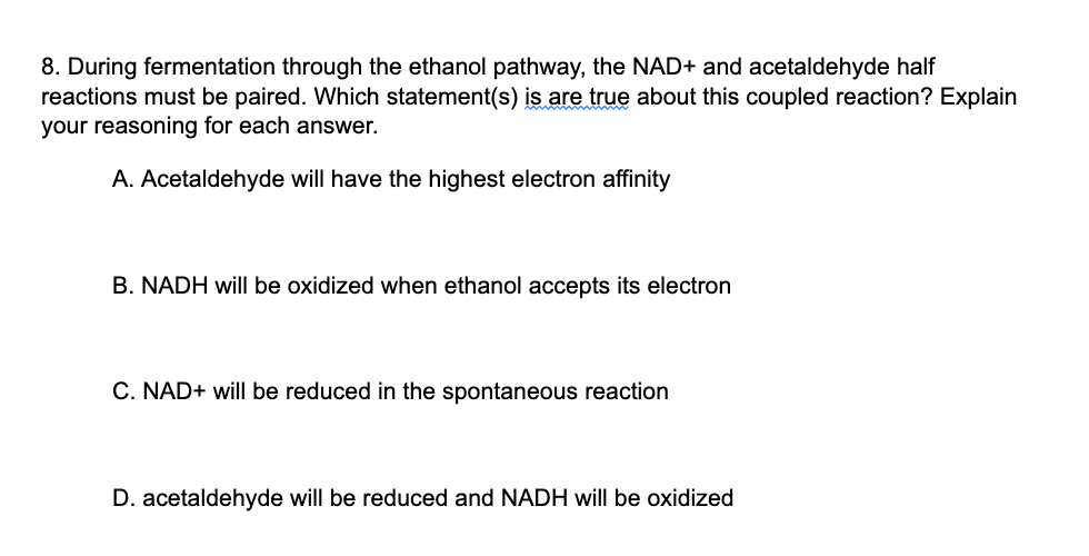8 During Fermentation Through The Ethanol Pathway The Nad And Acetaldehyde Half Reactions Must Be Paired Which State 1