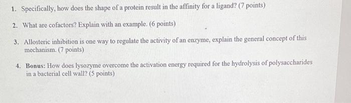1 Specifically How Does The Shape Of A Protein Result In The Affinity For A Ligand 7 Points 2 What Are Cofactors 1