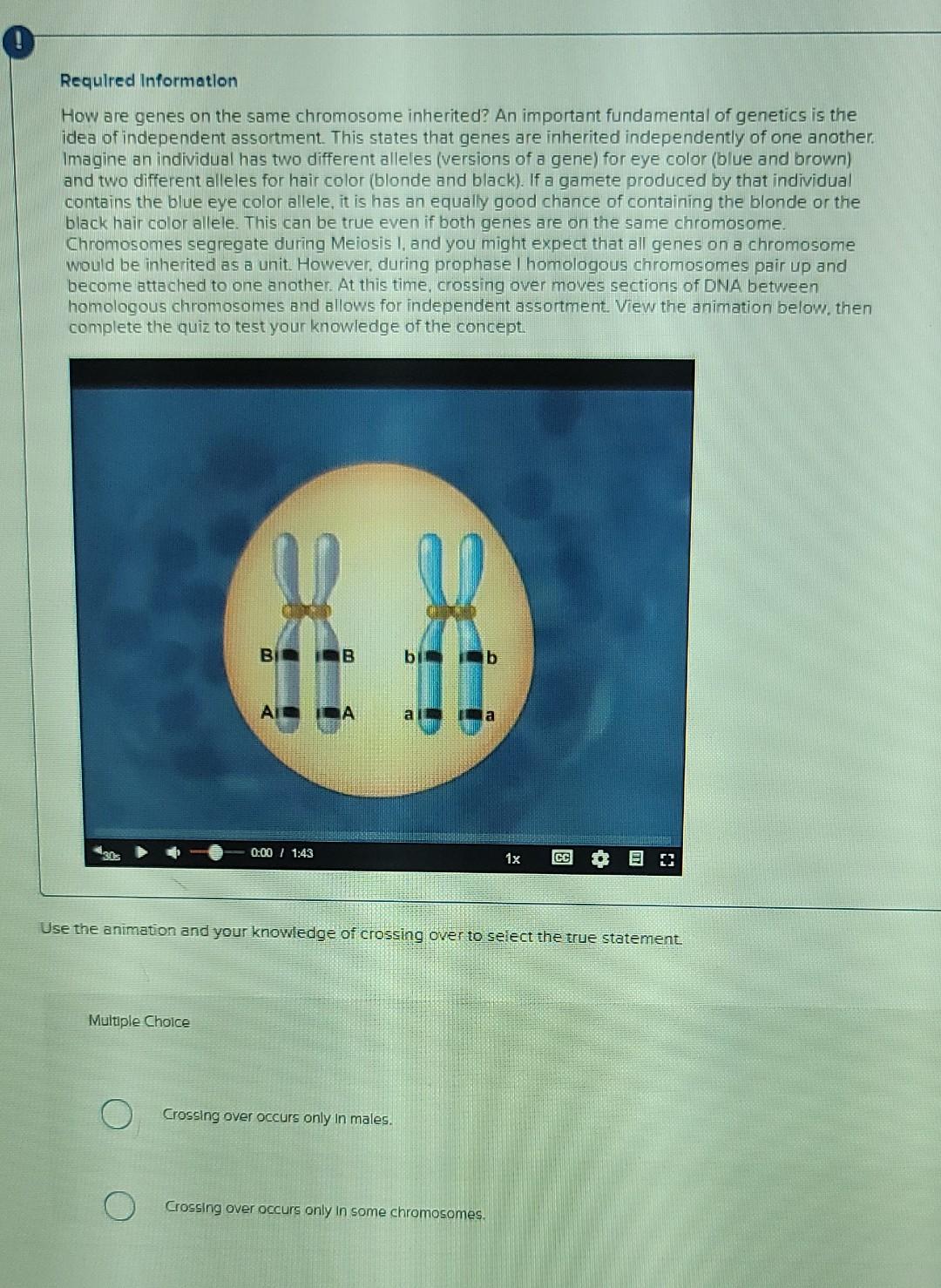Required Information How Are Genes On The Same Chromosome Inherited An Important Fundamental Of Genetics Is The Idea Of 1