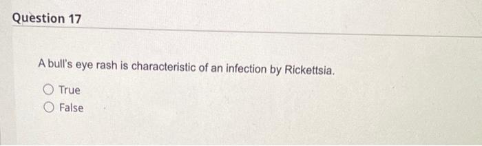 Question 16 Trachoma Is Associated With Infection By Treponema True False Question 17 A Bull S Eye Rash Is Characteris 2