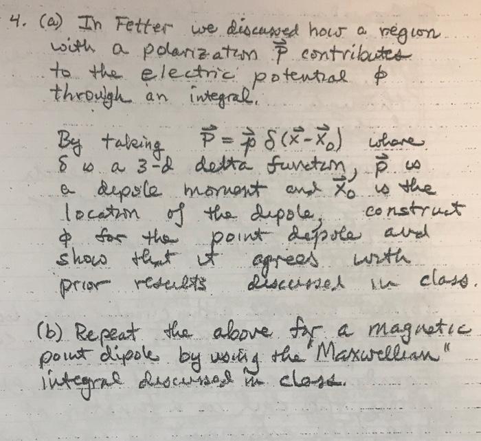 4 A In Fetter We Discussed How A Region With A Polarization Contributes To The Electric Potential Through An Int 1