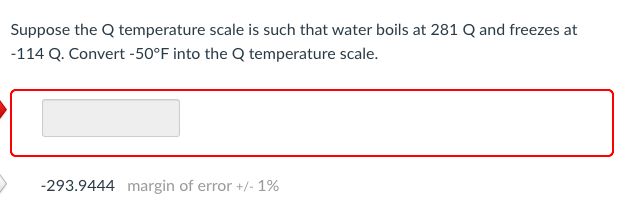 Suppose The Q Temperature Scale Is Such That Water Boils At 281 Q And Freezes At 114 Q Convert 50 F Into The Q Temper 1