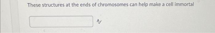Cancer Cells Produce The Bulk Of Their Atp Using Oxygen And Mitochondria True False These Structures At The Ends Of Chr 2