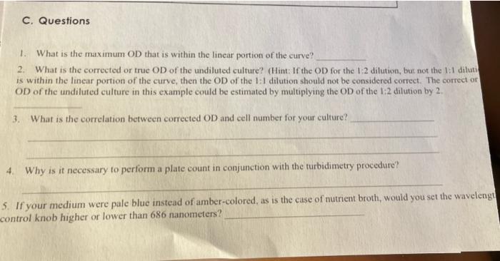 C Questions 1 What Is The Maximum Od That Is Within The Linear Portion Of The Curve 2 What Is The Corrected Or True 1