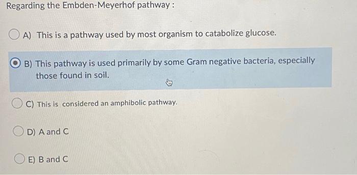 Regarding The Embden Meyerhof Pathway Oa This Is A Pathway Used By Most Organism To Catabolize Glucose B This Pathwa 1