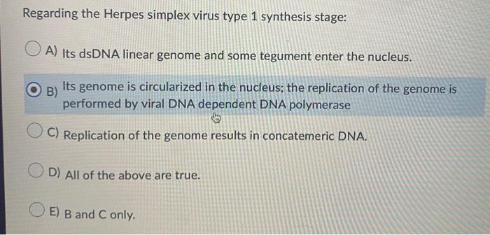 Regarding The Herpes Simplex Virus Type 1 Synthesis Stage Oa Its Dsdna Linear Genome And Some Tegument Enter The Nucle 1