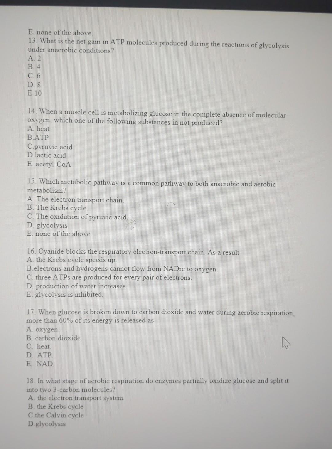 E None Of The Above 13 What Is The Net Gain In Atp Molecules Produced During The Reactions Of Glycolysis Under Anaero 1