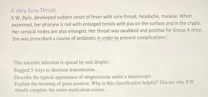 A Very Sore Throat K W 9y O Developed Sudden Onset Of Fever With Sore Throat Headache Malaise When Examined Her Ph 1