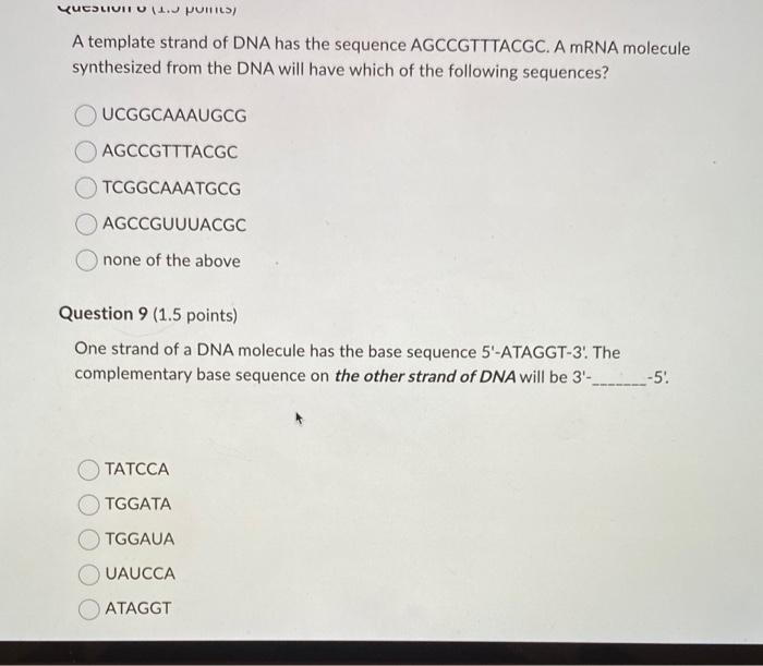 Questionils A Template Strand Of Dna Has The Sequence Agccgtttacgc A Mrna Molecule Synthesized From The Dna Will Have 1