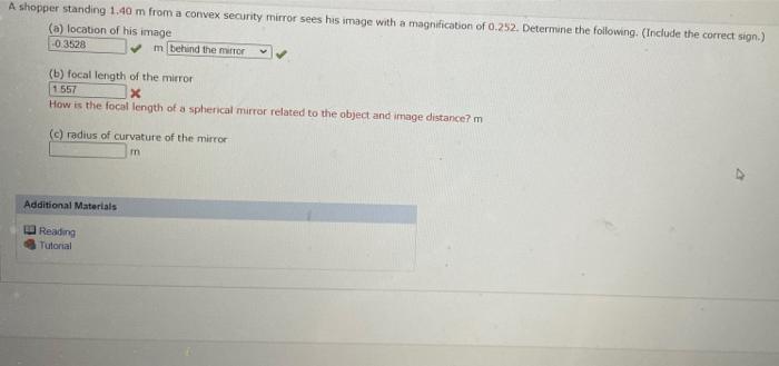 A Shopper Standing 1 40 M From A Convex Security Mirror Sees His Image With A Magnification Of 0 252 Determine The Foll 1