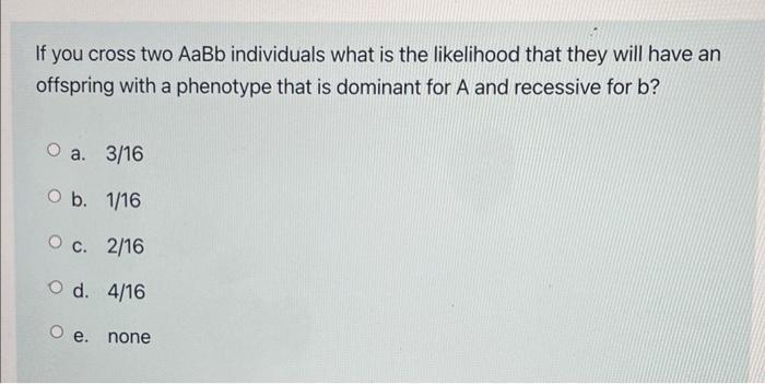 The Chance That A Couple Who Are Both Heterozygous For An Autosomal Recessive Disease Will Have A Child Who Is Not Affec 2
