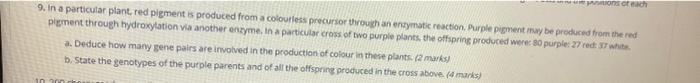 9 In A Particular Plant Red Pigment Is Produced From A Colourless Precursor Through An Enzymatic Reaction Purple Pigm 1