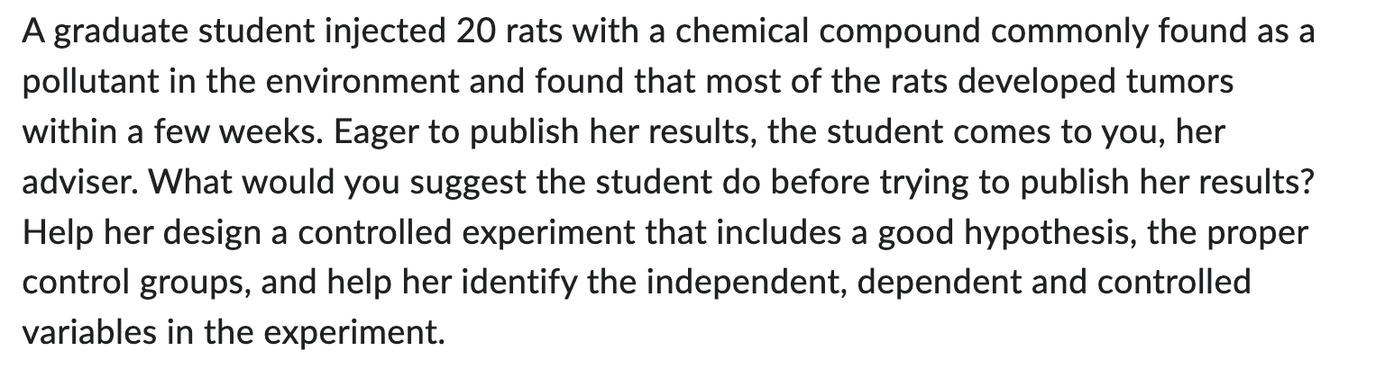 A Graduate Student Injected 20 Rats With A Chemical Compound Commonly Found As A Pollutant In The Environment And Found 1