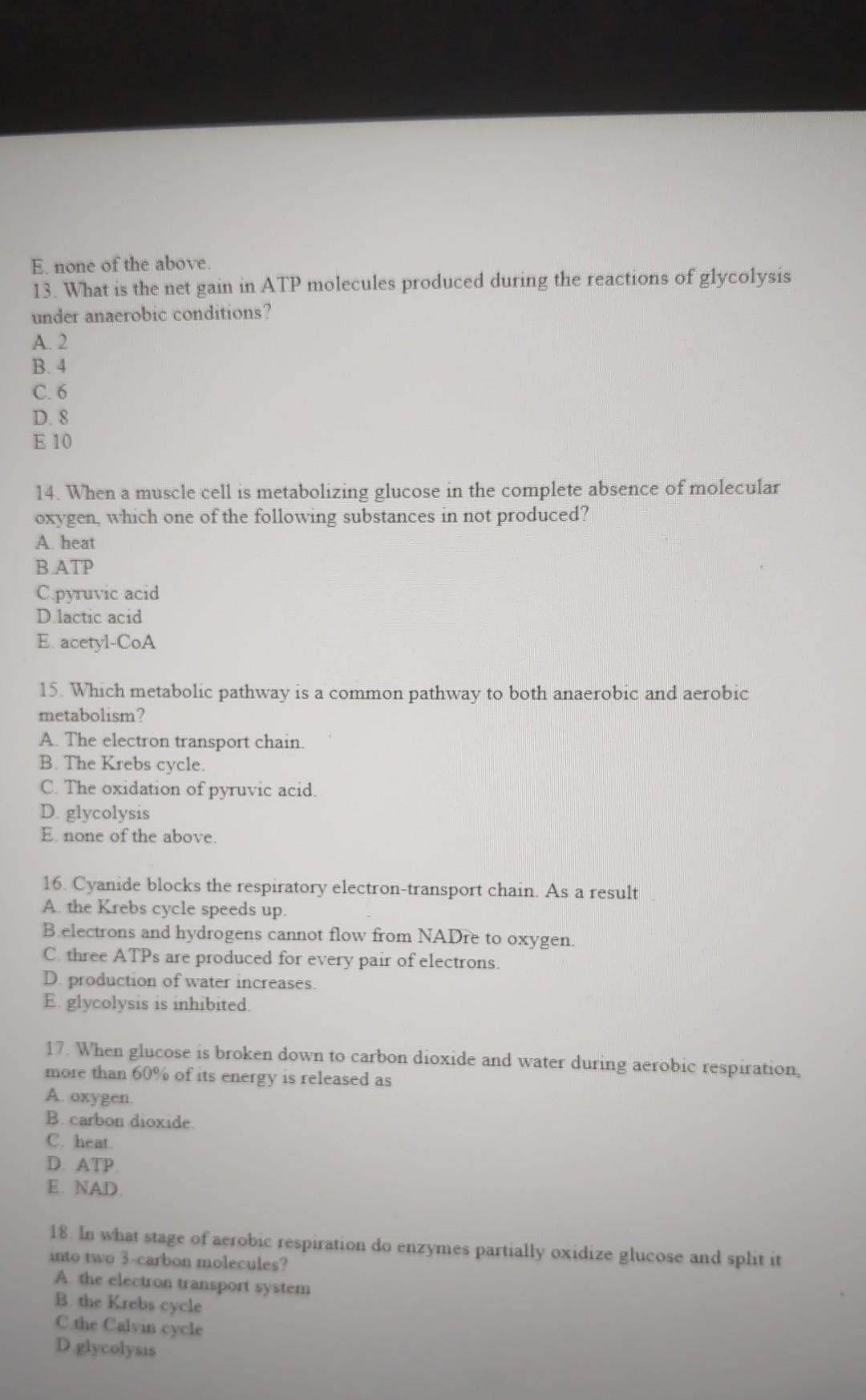 E None Of The Above 13 What Is The Net Gain In Atp Molecules Produced During The Reactions Of Glycolysis Under Anaero 1