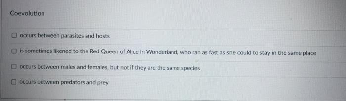Coevolution Occurs Between Parasites And Hosts Is Sometimes Likened To The Red Queen Of Alice In Wonderland Who Ran As 1