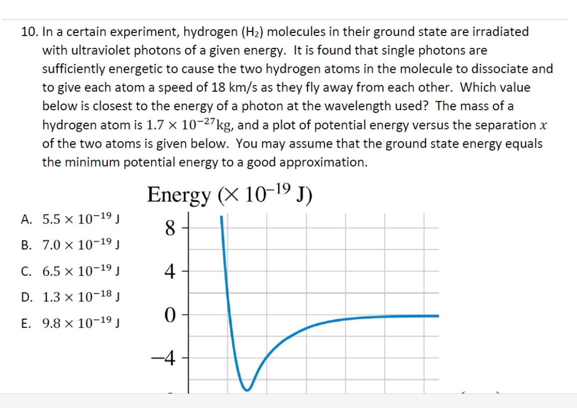 10 In A Certain Experiment Hydrogen H2 Molecules In Their Ground State Are Irradiated With Ultraviolet Photons Of A 1