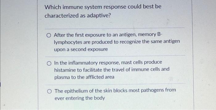 Which Of The Following Cells Would Not Be Part Of The Immune Response When A Pathogen Is Encountered By The Body For The 2