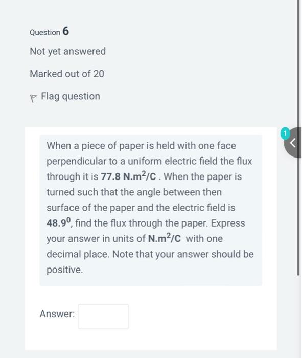 Question 6 Not Yet Answered Marked Out Of 20 P Flag Question When A Piece Of Paper Is Held With One Face Perpendicular 1