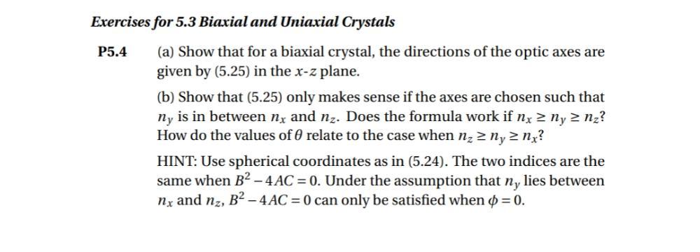 Exercises For 5 3 Biaxial And Uniaxial Crystals P5 4 A Show That For A Biaxial Crystal The Directions Of The Optic Ax 1