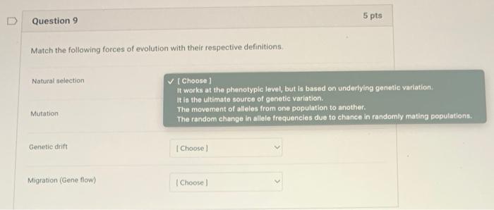 D Question 9 Match The Following Forces Of Evolution With Their Respective Definitions Natural Selection Mutation Genet 1