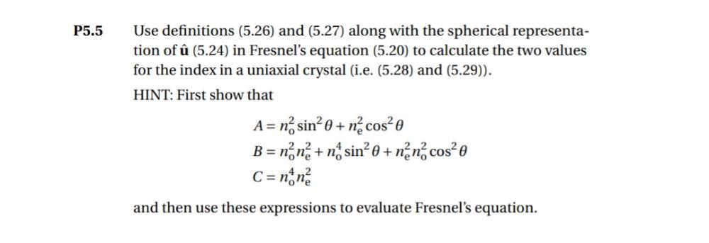 P5 5 Use Definitions 5 26 And 5 27 Along With The Spherical Representa Tion Of U 5 24 In Fresnel S Equation 5 20 1