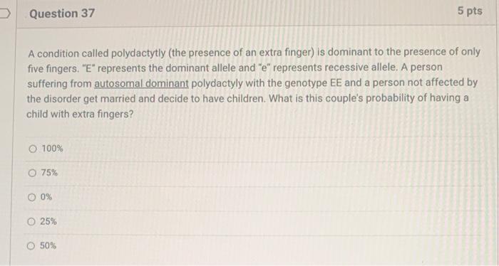 A Condition Called Polydactytly The Presence Of An Extra Finger Is Dominant To The Presence Of Only Five Fingers E 2