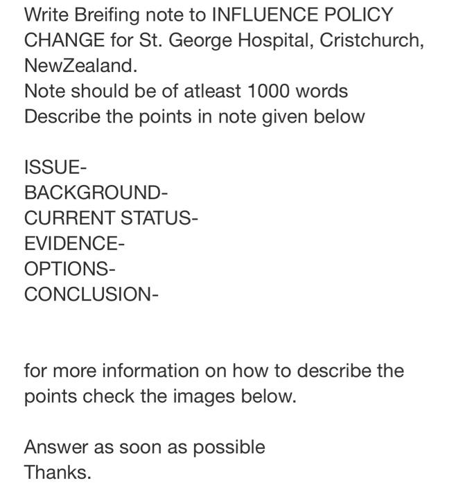 Write Breifing Note To Influence Policy Change For St George Hospital Cristchurch Newzealand Note Should Be Of Atlea 2