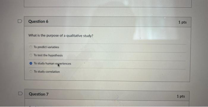 What Is The Purpose Of A Qualitative Study To Predict Variables To Test The Hypothesis To Study Human Experiences To St 1