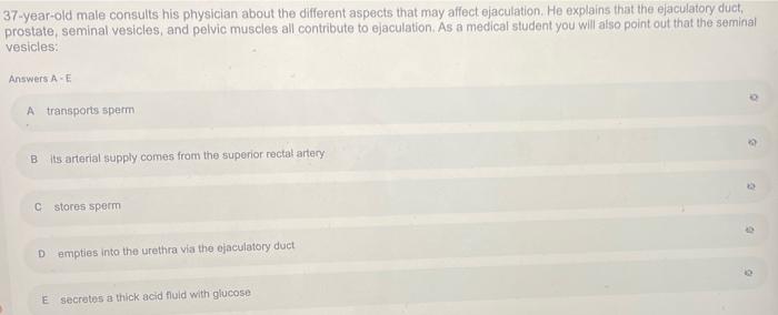 37 Year Old Male Consults His Physician About The Different Aspects That May Affect Ejaculation He Explains That The Ej 1
