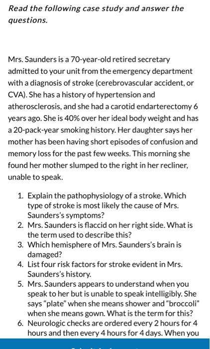 Read The Following Case Study And Answer The Questions Mrs Saunders Is A 70 Year Old Retired Secretary Admitted To You 1