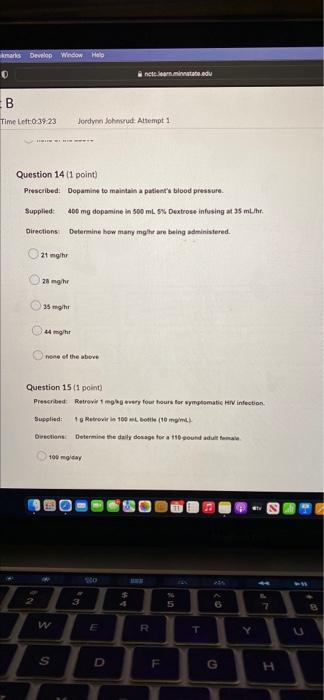 Kmarks Develop Window Help 0 B Time Left 0 39 23 Jordynn Johnsrud Attempt 1 Question 14 1 Point Prescribed Dopamine T 1