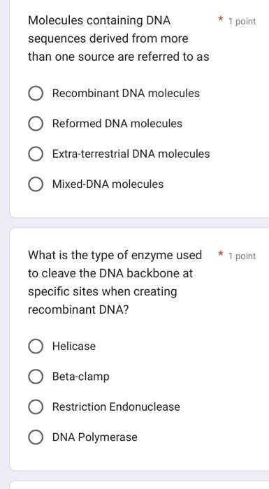 Molecules Containing Dna 1 Point Sequences Derived From More Than One Source Are Referred To As Recombinant Dna Molecu 1