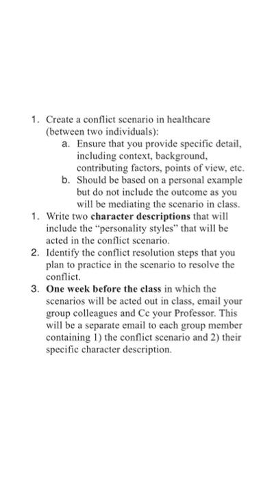 1 Create A Conflict Scenario In Healthcare Between Two Individuals A Ensure That You Provide Specific Detail Inclu 1
