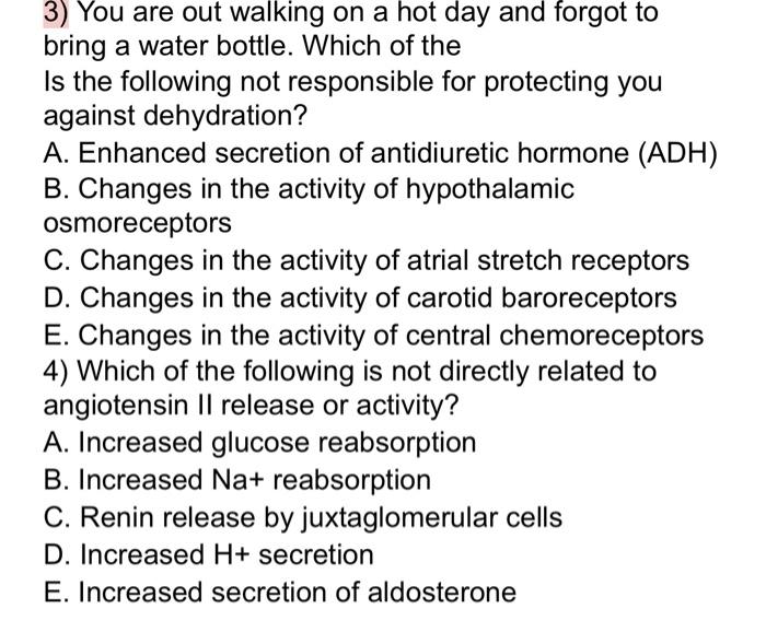 3 You Are Out Walking On A Hot Day And Forgot To Bring A Water Bottle Which Of The Is The Following Not Responsible Fo 1