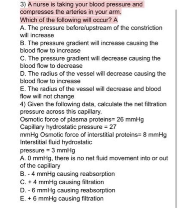3 A Nurse Is Taking Your Blood Pressure And Compresses The Arteries In Your Arm Which Of The Following Will Occur A A 1