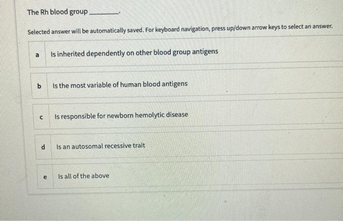The Rh Blood Group Selected Answer Will Be Automatically Saved For Keyboard Navigation Press Up Down Arrow Keys To Sel 1