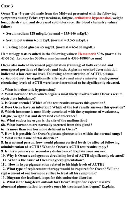 Case 3 Oscar T A 45 Year Old Male From The Midwest Presented With The Following Symptoms During February Weakness Fat 1