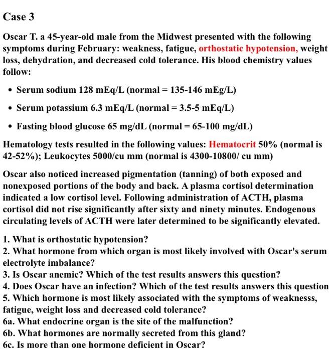 Case 3 Oscar T A 45 Year Old Male From The Midwest Presented With The Following Symptoms During February Weakness Fat 1