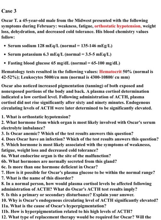Case 3 Oscar T A 45 Year Old Male From The Midwest Presented With The Following Symptoms During February Weakness Fat 1