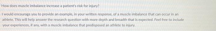 How Does Muscle Imbalance Increase A Patient S Risk For Injury I Would Encourage You To Provide An Example In Your Wri 1