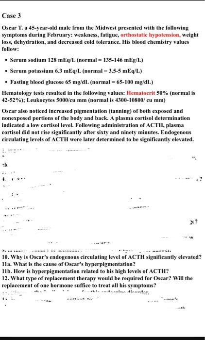 Case 3 Oscar T A 45 Year Old Male From The Midwest Presented With The Following Symptoms During February Weakness Fat 1