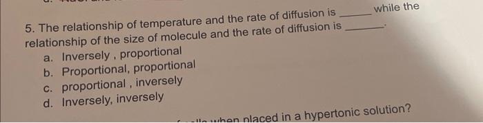 5 The Relationship Of Temperature And The Rate Of Diffusion Is While The Relationship Of The Size Of Molecule And The R 1