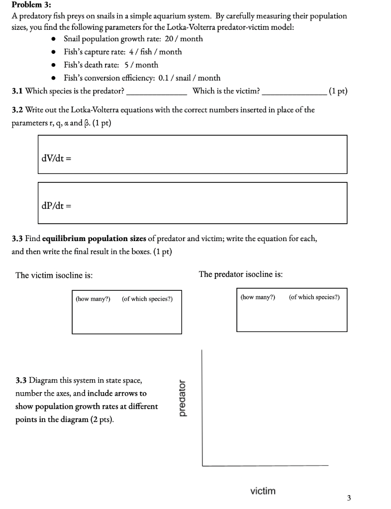Problem 3 A Predatory Fish Preys On Snails In A Simple Aquarium System By Carefully Measuring Their Population Sizes 1