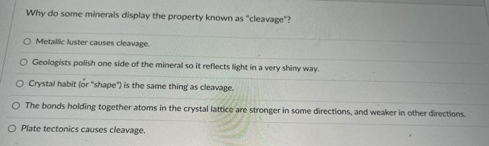 Why Do Some Minerals Display The Property Known As Cleavage O Metallic Luster Causes Cleavage O Geologists Polish On 1