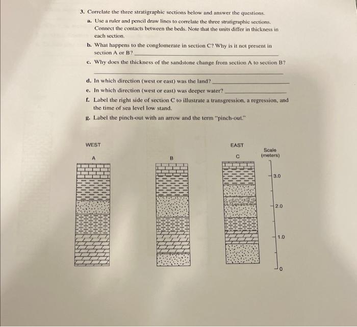 3 Correlate The Three Stratigraphic Sections Below And Answer The Questions A Use A Ruler And Pencil Draw Lines To Co 1