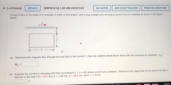 4 4 Points Details Serpse10 30 1 Op 009 Defective My Notes Ask Your Teacher Practice Another A Loop Of Wire In The 1