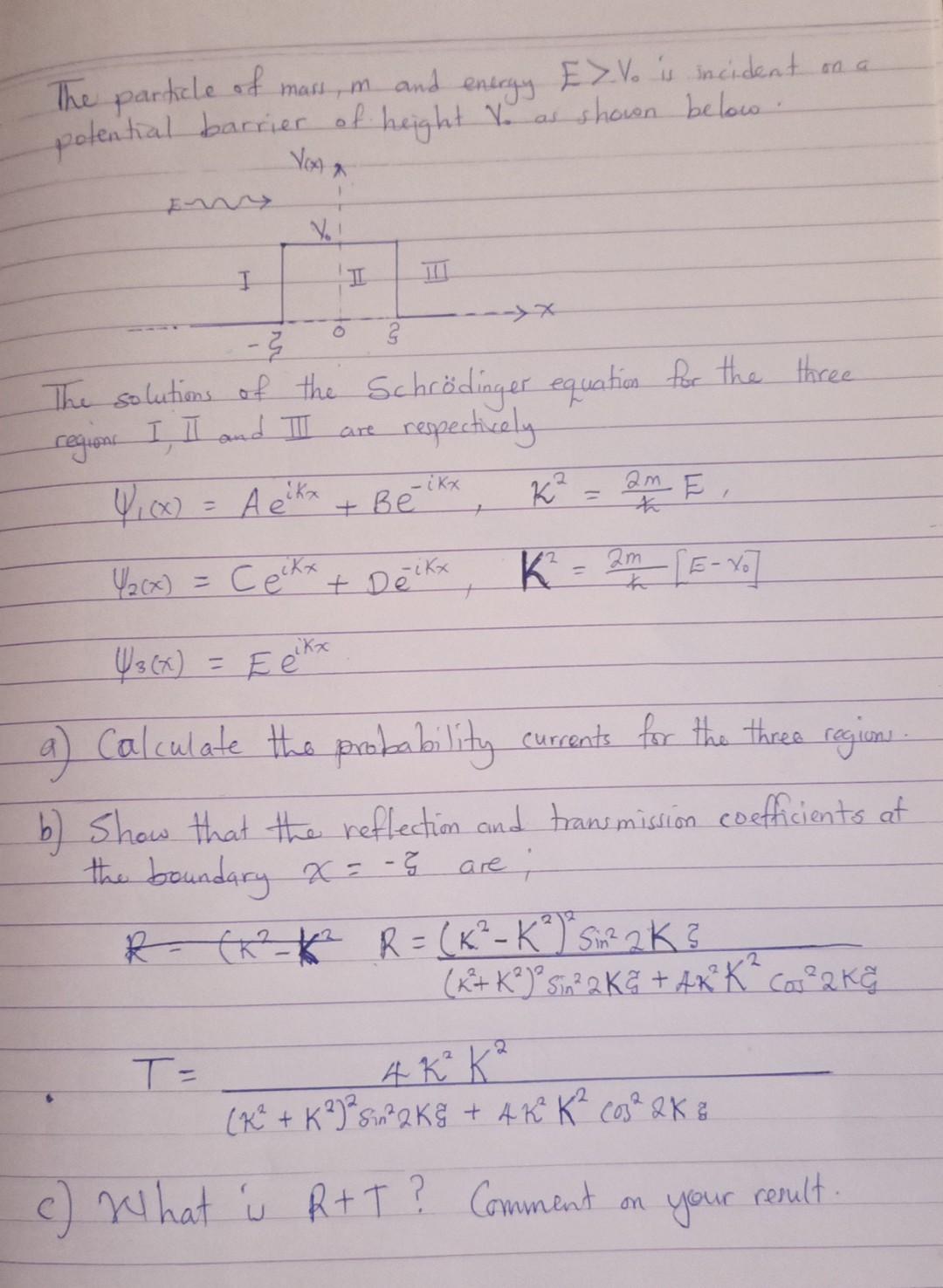 Of The Particle Mass M And Energy Ezv Is Incident On A Potential Barrier Of Height Y As Shown Below Yen U3 X I 1
