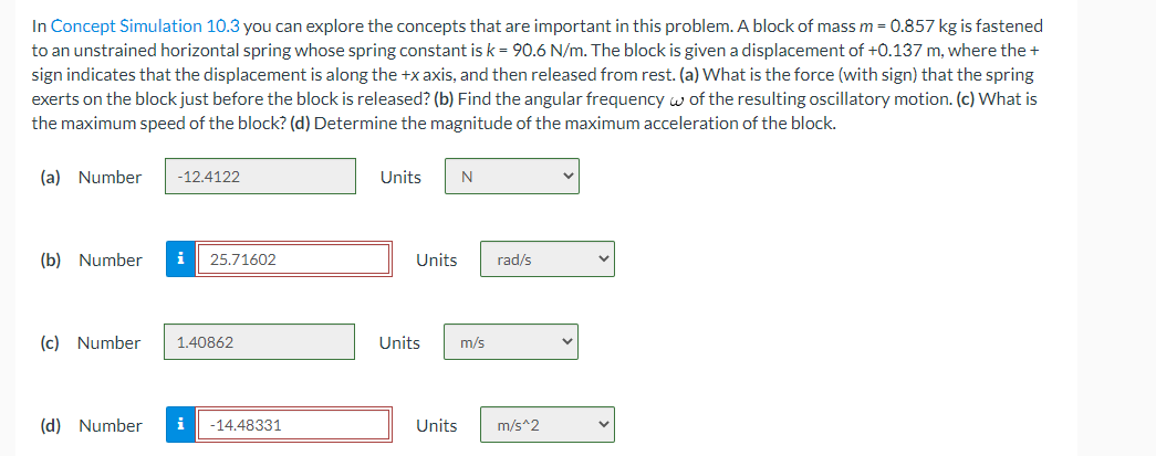 In Concept Simulation 10 3 You Can Explore The Concepts That Are Important In This Problem A Block Of Mass M 0 857 Kg 1